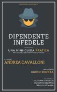 Ebook Dipendente Infedele di Giuseppe Vaciago, Andrea Cavalloni, Giuseppe Dezzani, Fabio Di Venosa edito da 42 Law Firm
