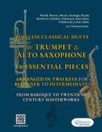 Ebook Timeless Classical Duets for Trumpet & Alto Saxophone di Robert Schumann, Franz Lehár, Franz Schubert, Gustav Holst, Wolfgang Amadeus Mozart, Ludwig van Beethoven, Pyotr Ilych Tchaikovsky, Christian Pezold, Jean-Joseph Mouret, Leopold Mozart, Alexander Reinagle, Joseph Haydn edito da Glissato Edizioni Musicali