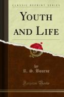 Ebook Youth and Life di R. S. Bourne edito da Forgotten Books