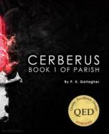 Ebook Cerberus: Book 1 of Parish di P.K. Gallagher edito da BookRix