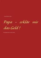 Ebook Papa - erklär mir das Geld! di Günter Woltmann-Zeitler edito da Books on Demand