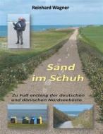 Ebook Sand im Schuh di Reinhard Wagner edito da Books on Demand