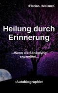 Ebook Heilung durch Erinnerung di Florian Meixner edito da Books on Demand
