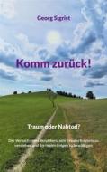 Ebook Komm zurück! di Georg Sigrist edito da Books on Demand