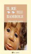 Ebook Il Re delle bambole (Racconto) di Edmondo De Amicis edito da Youcanprint