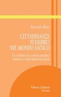 Ebook Cittadinanze flessibili nel mondo antico di Francesco Reali edito da Pàtron Editore