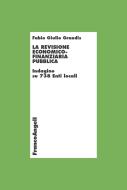 Ebook La revisione economico-finanziaria pubblica. Indagine su 738 Enti locali di Fabio Giulio Grandis edito da Franco Angeli Edizioni