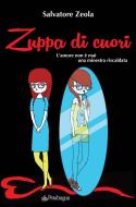 Ebook Zuppa di cuori di Salvatore Zeola edito da Edizioni Pendragon