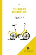 Ebook Agnolotti di Giuseppe Culicchia edito da Slow Food Editore