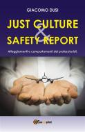 Ebook Just Culture. Safety Report: atteggiamenti e comportamenti dei professionisti di Giacomo Dusi edito da Youcanprint