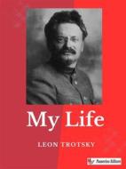 Ebook My Life di Leon Trotsky edito da Passerino