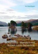 Ebook Schottland - Wandern mit Robert Louis Stevenson di Iris Heerdegen edito da Books on Demand