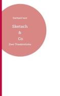 Ebook Sketsch und Co di Gerhard Iwin edito da Books on Demand