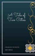 Ebook A Tale of Two Cities di Charles Dickens edito da Henri Gallas