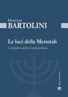 Ebook Le luci della Menorah di Elena Lea Bartolini De Angeli edito da TS Edizioni