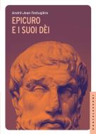 Ebook Epicuro e i suoi dèi di André-Jean Festugière edito da Castelvecchi