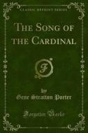 Ebook The Song of the Cardinal di Gene Stratton Porter edito da Forgotten Books