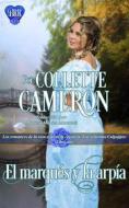 Ebook El Marqués Y La Arpía di Collette Cameron edito da Babelcube Inc.
