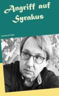 Ebook Angriff auf Syrakus di Adrian W. Fröhlich edito da Books on Demand