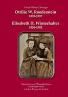 Ebook Ottilie W. Roederstein & Elisabeth H. Winterhalter di Heide Döringer edito da Books on Demand