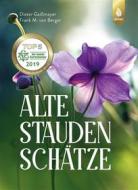 Ebook Alte Staudenschätze di Frank M. von Berger, Dieter Gaißmayer edito da Verlag Eugen Ulmer