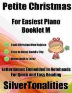 Ebook Petite Christmas for Easiest Piano Booklet M di Silvertonalities edito da SilverTonalities