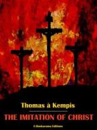 Ebook The Imitation of Christ di Thomas à Kempis edito da E-BOOKARAMA