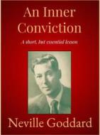 Ebook An Inner Conviction di Neville Goddard edito da Andura Publishing