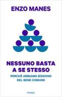 Ebook Nessuno basta a se stesso di Manes Enzo edito da Piemme
