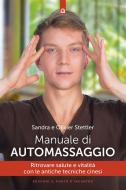 Ebook Manuale di automassaggio di Olivier Stettler, Sandra Stettler edito da Edizioni Il Punto d'incontro