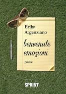 Ebook Benvenute emozioni di Erika Argenziano edito da Booksprint