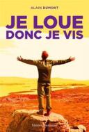 Ebook Je loue donc je vis di Alain Dumont edito da Éditions de l&apos;Emmanuel