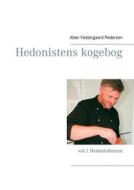 Ebook Hedonistens kogebog di Allan Vestergaard Pedersen edito da Books on Demand