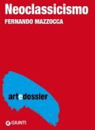 Ebook Neoclassicismo di Mazzocca Fernando edito da Giunti