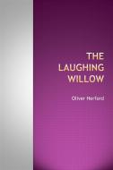 Ebook The Laughing Willow di Oliver Herford edito da Studium Legis