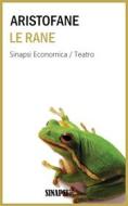 Ebook Le rane di Aristofane edito da Sinapsi Editore