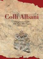 Ebook Colli Albani di Massimiliano Valenti edito da Gangemi Editore