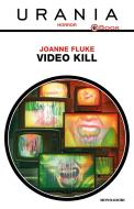 Ebook Video Kill (Urania) di Fluke Joanne edito da Mondadori