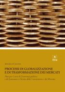 Ebook Processi di globalizzazione e di trasformazione dei mercati di Angelo Caloia edito da EDUCatt Università Cattolica