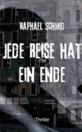 Ebook Jede Reise hat ein Ende di Raphael Schmid edito da Books on Demand
