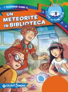 Ebook Un meteorite in biblioteca di Dami Eugenia edito da Giunti Junior