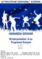 Ebook EUROPA: Le politiche giovanili. Garanzia Giovani di Joannes Maria De Luca, Astrid Maria De Luca edito da Astrid Maria De Luca