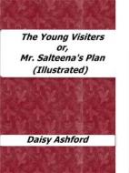 Ebook The Young Visiters or, Mr. Salteena's Plan (Illustrated) di Daisy Ashford edito da Enrico Conti