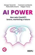 Ebook AI Power di Giorgio Taverniti, Cosmano Lombardo, Paolo Dello Vicario, Filippo Trocca edito da Hoepli