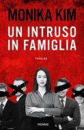 Ebook Un intruso in famiglia di Kim Monika edito da Piemme