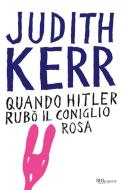 Ebook Quando Hitler rubò il coniglio rosa di Kerr Judith edito da BUR