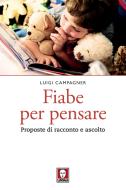Ebook Fiabe per pensare di Luigi Campagner edito da Lindau