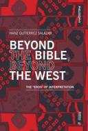 Ebook Beyond the Bible, Beyond the West di Hanz Gutierrez Salazar edito da Mimesis International
