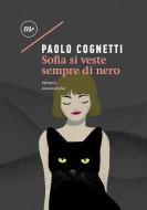 Ebook Sofia si veste sempre di nero di Cognetti Paolo edito da minimum fax