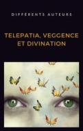 Ebook Telepatia, veggence et divination (traduit) di aa. vv, Différents auteurs edito da anna ruggieri